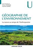 Géographie de l'environnement - La nature au temps de l'anthropocène