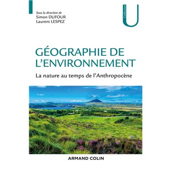 Géographie de l'environnement - La nature au temps de l'anthropocène