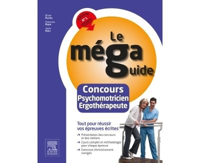 Le Méga Guide - Concours Psychomotricien et Ergothérapeute