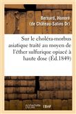 Avis au peuple sur le choléra-morbus asiatique traité au moyen de l'éther sulfurique opiacé