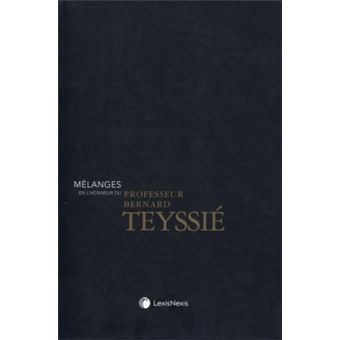 Melanges en l honneur du professeur bernard teyssie
