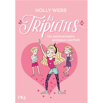 Les Triplettes - tome 2 Un anniversaire presque parfait