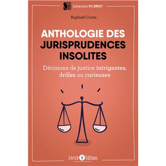 Anthologie des jurisprudences insolites