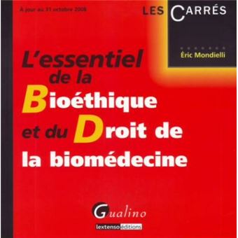 L'essentiel De La Bioéthique Et De La Biomédecine - Broché - Mondielli ...