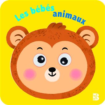 Les bébés animaux (avec des yeux qui bougent)