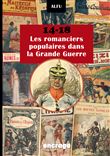 14-18 Les Romanciers Populaires dans la Grande Guerre