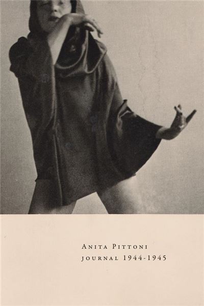 Journal 1944-1945 - Anita Pittoni - broché