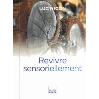 Revivre Sensoriellement - 