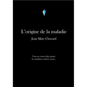 L'origine de la maladie