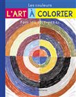 Les couleurs - L' art à colorier pour les tout-petits