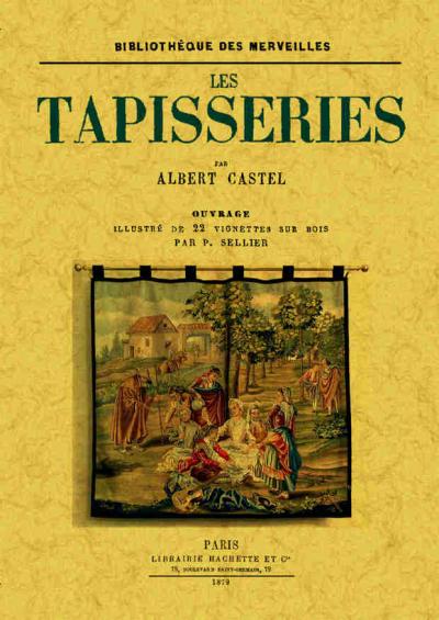 Les tapisseries - Albert Castel - broché