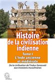 Histoire de la civilisation indienne. Tome 1 L'Inde ancienne et médiévale
