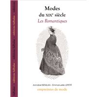 Modes du Xixe Siècle - les Romantiques