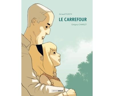 Le carrefour - histoire complète