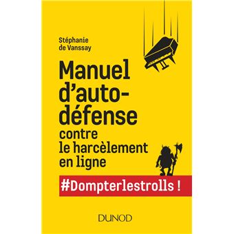 Manuel d'auto-défense contre le harcèlement en ligne - #Dompterlestrolls