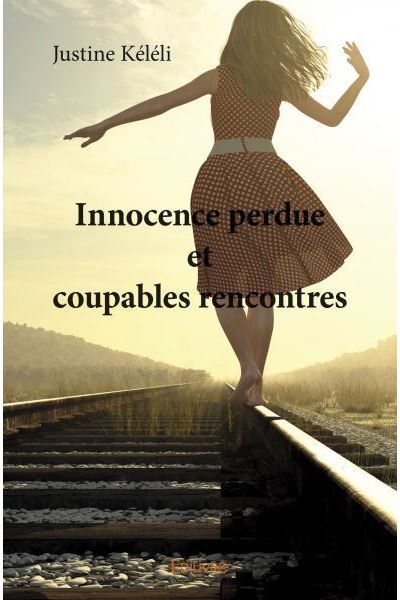 Innocence perdue et coupables rencontres