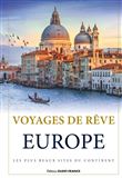 Voyages de rêve en Europe