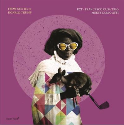 Meets carlo atti/from sun ra to donald trump