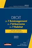 Droit de l'aménagement, de l'Urbanisme et de l'Habitat 2022