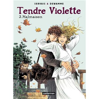 Tendre Violette Tome 3 Malmaison Gerard Dewamme Jean Claude Servais Guy Raives Cartonne Achat Livre Fnac