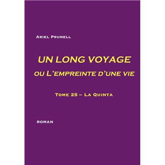 UN LONG VOYAGE ou L'empreinte d'une vie