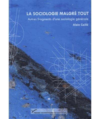 La sociologie malgré tout fragment d'une sociologie générale