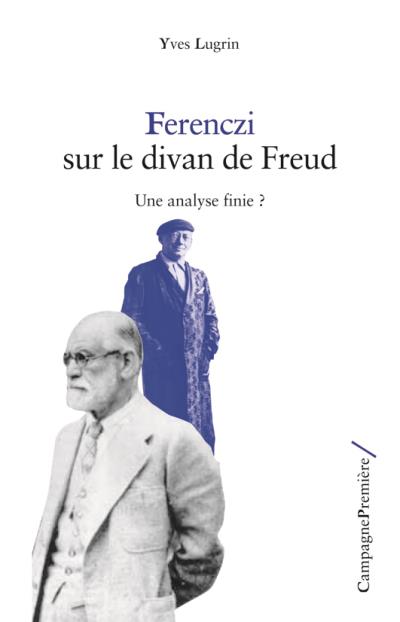 Ferenzci, entre Freud et Lacan