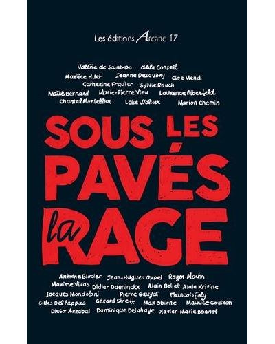 Sous les pavés, la rage