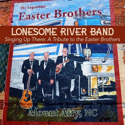 Singing Up There: A Tribute To The Easter Brothers