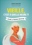Vieille, c'est à quelle heure ?!