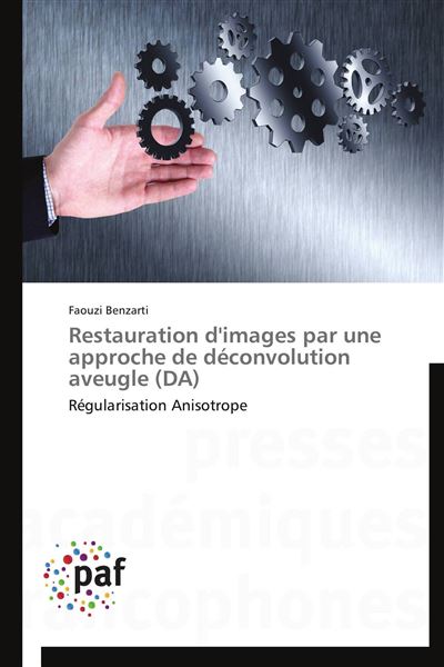 Restauration d'images par une approche de deconvolution aveu
