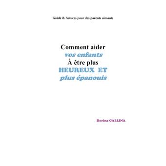 Comment aider vos enfants à être plus heureux et plus épanouis