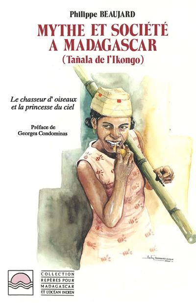 Mythe et societe a madagascar - P. Beaujard - broché