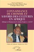 Connaissance de l'homme et savoirs des cultures en Afrique