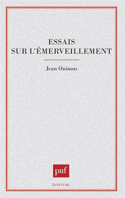 Essais sur l'emerveillement - Jean Onimus - broché