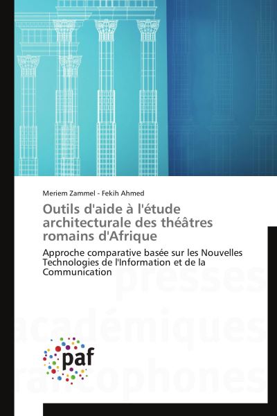Outils d'aide a l'etude architecturale des theatres romains