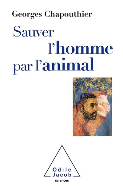 Sauver l'Homme par l'animal