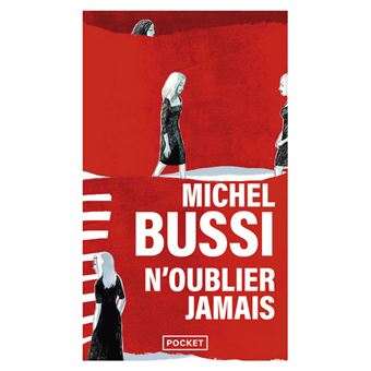 N Oublier Jamais Poche Michel Bussi Achat Livre Fnac