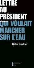 Lettre au Président qui voulait marcher sur l'eau