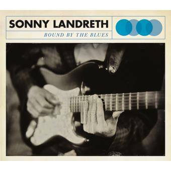 Bound by the blues - Sonny Landreth - CD album - Achat & prix | fnac