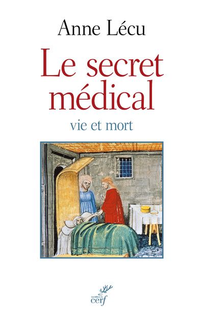 Le secret médical - Vie et mort - Anne Lécu - broché