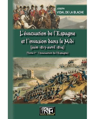 L'évacuation de l'Espagne et l'invasion dans le Midi, juin 1813-avril 1814