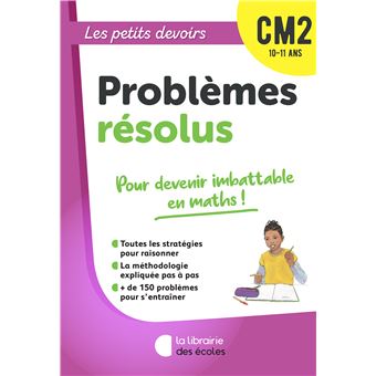 Les Petits Devoirs - Problèmes résolus CM2