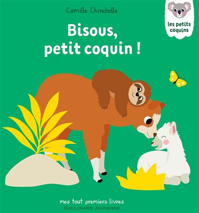 Bisous, petit coquin ! - Camille Chincholle - cartonné