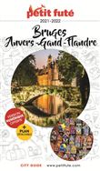Guide Bruges - Anvers - Gand - Flandres 2021 Petit Futé