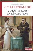 Mlle Le Normand, voyante sous la Révolution