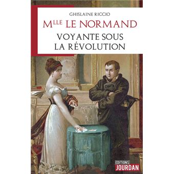 Mlle Le Normand, voyante sous la Révolution