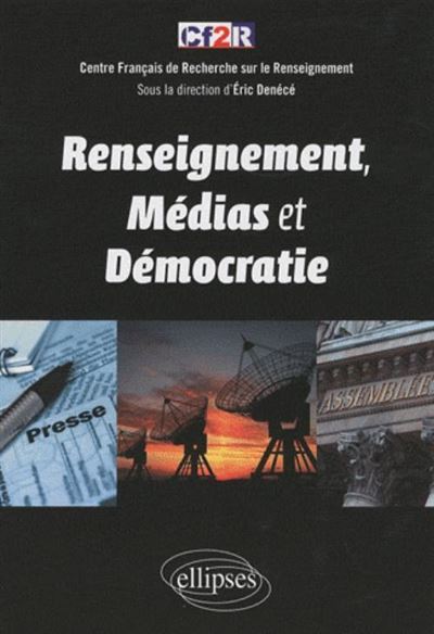 Renseignement : médias et démocratie