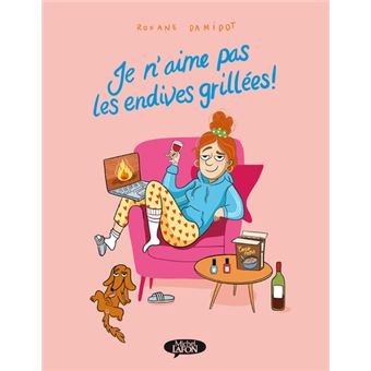 Je n'aime pas les endives grillées !