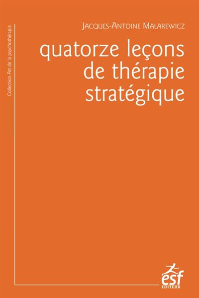 Quatorze lecons de therapie strategique -  MALAREWITZ JACQUES ANTOINE - broché